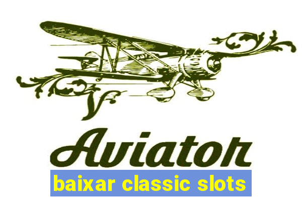 baixar classic slots